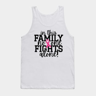 In This Family Nobody Fights Alone Breast Cancer Awareness Pink Cancer Ribbon Support Tank Top